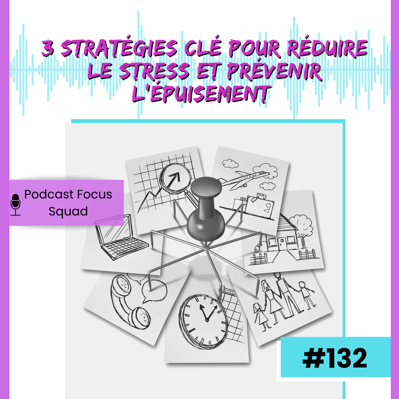 E132 – 3 stratégies clé pour réduire le stress et éviter l’épuisement episode artwork