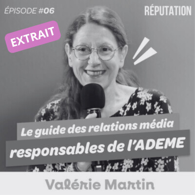 [EXTRAIT] #06 Valérie Martin - Le guide des relations médias responsables cover