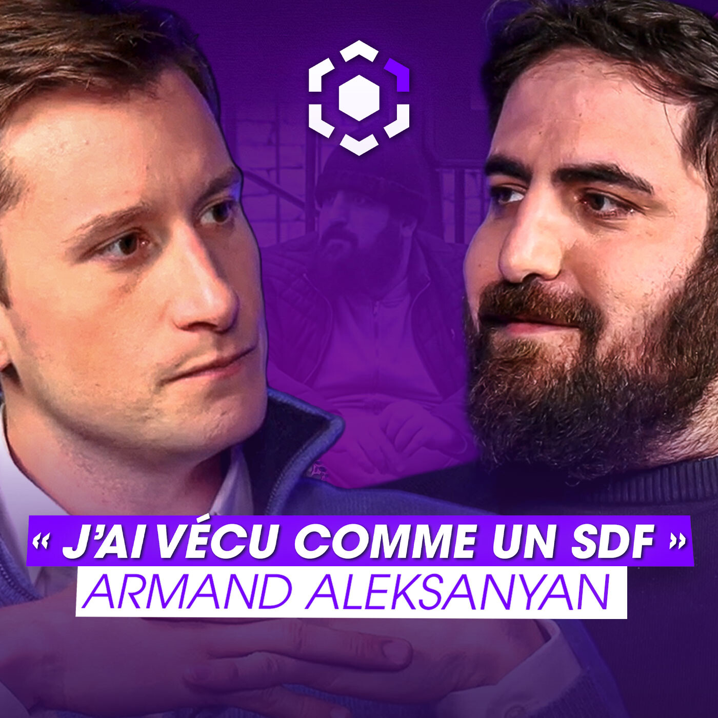 Ep. 33 « J’ai vécu comme un SDF ! » Enquête en immersion (Armand Aleksanyan)