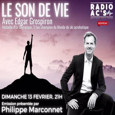 LE SON DE VIE du 13/02/2022. Invité : Edgar Grospiron Champion du monde de ski acrobatique cover