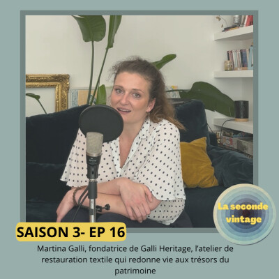 #16 Galli Héritage, restaurer le patrimoine textile pour le faire durer dans le temps cover