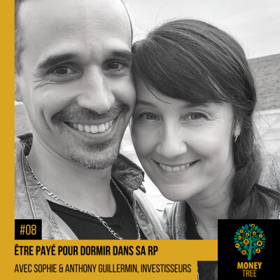 #8 - Se faire payer pour habiter chez soi en touchant des dividendes ?! (Sophie et Anthony Guillermin) cover