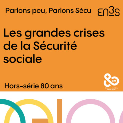 [Hors-série 80ans] Les grandes crises de la Sécurité sociale cover