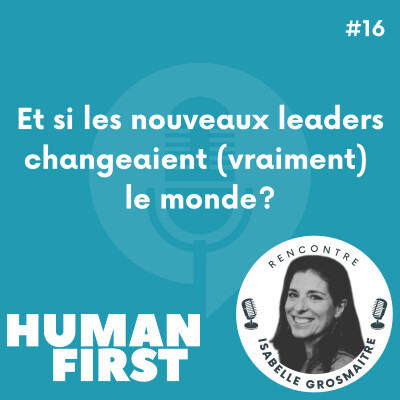 [EXTRAIT] #16 Et si les nouveaux leaders changeaient (vraiment) le monde -Isabelle Grosmaitre- Goodness and co cover