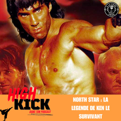 [22] North Star : La Légende de Ken Le Survivant | Le podcast qui cause des films d'arts martiaux cover
