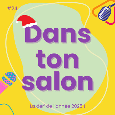 Dans Ton Salon #24 - La der' de l'année 2025 : on cuisine en live ! cover