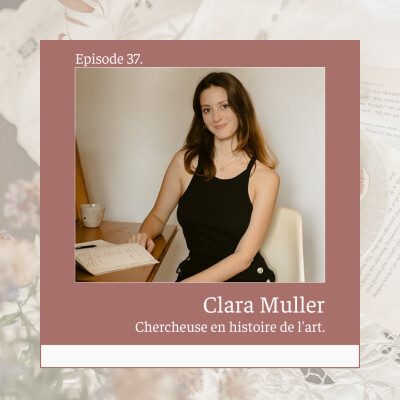 37*Clara Muller : Chercheuse en histoire de l'art cover