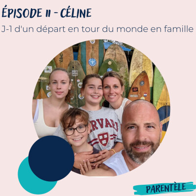 Épisode 11 - Céline, J-1 d'un départ en tour du monde en famille cover