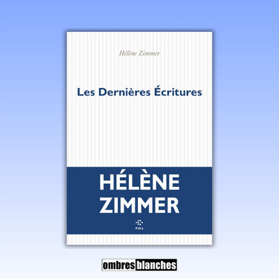 Hélène Zimmer → Les dernières écritures cover
