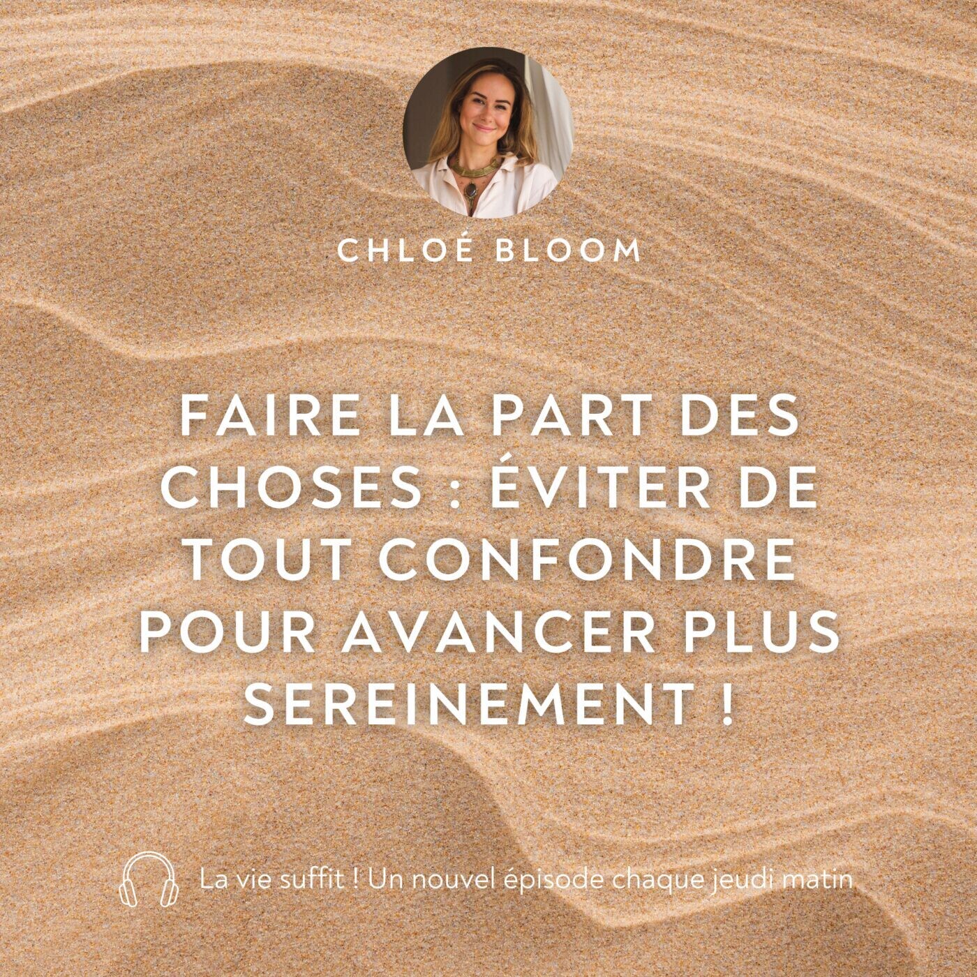 Faire la part des choses : éviter de tout confondre pour avancer plus sereinement !