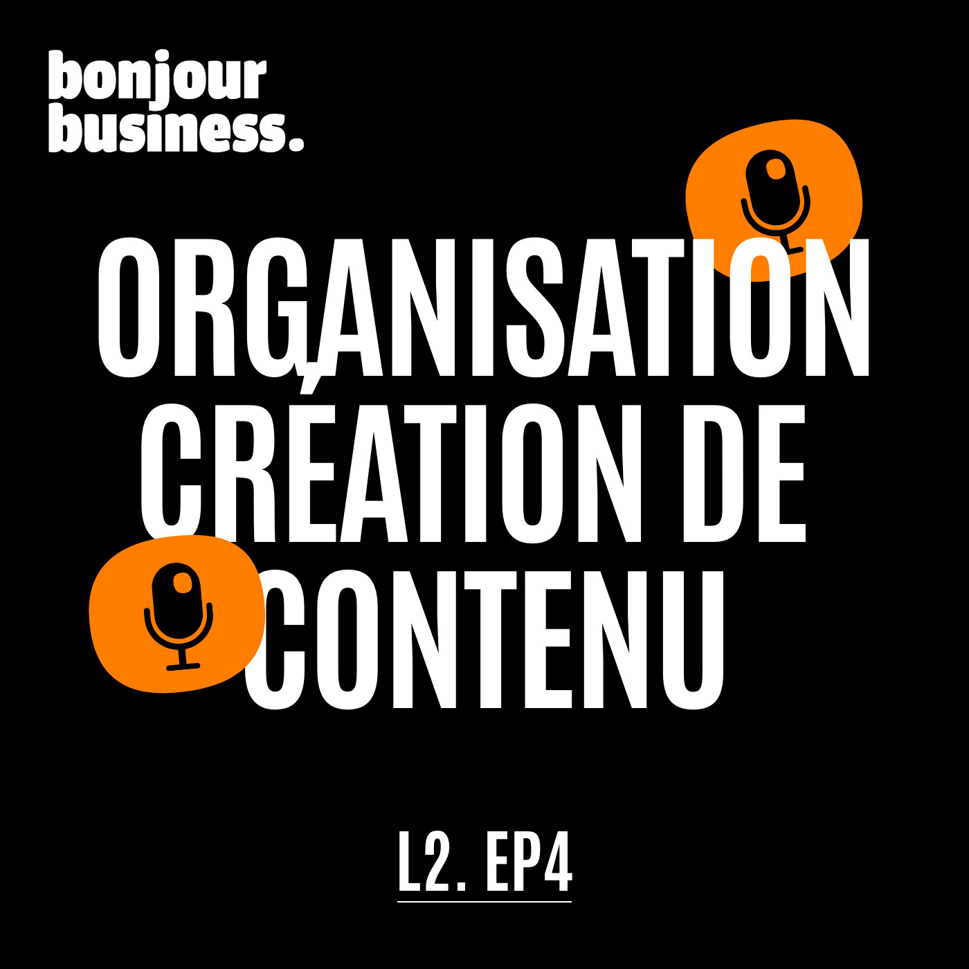 Création de contenu et organisation (4/5)