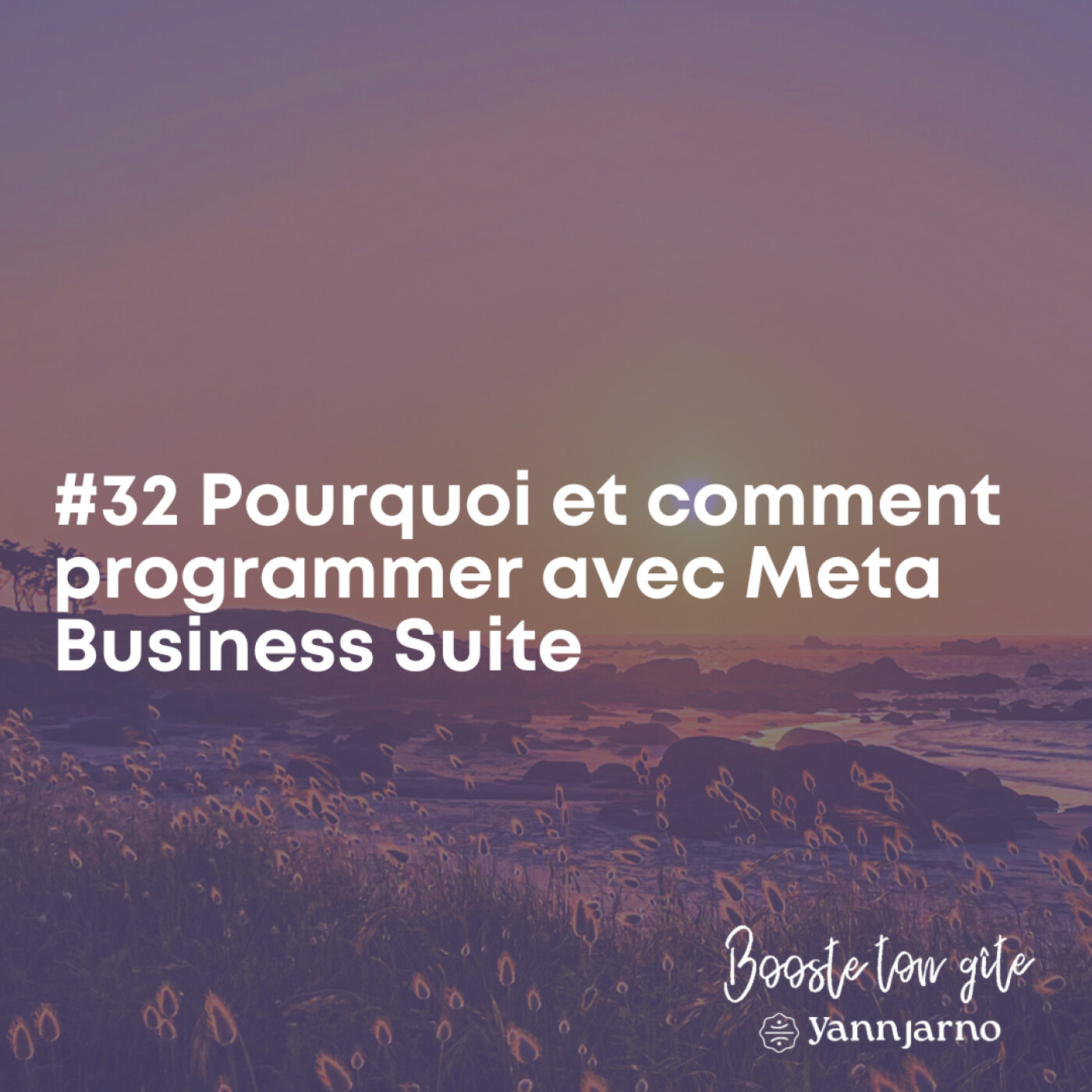 #32 Pourquoi et comment programmer tes publications avec Meta Business Suite