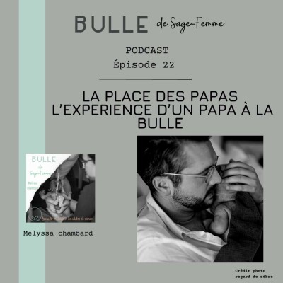 EP022 la place des papas 2 l'expérience d'un papa à la Bulle cover