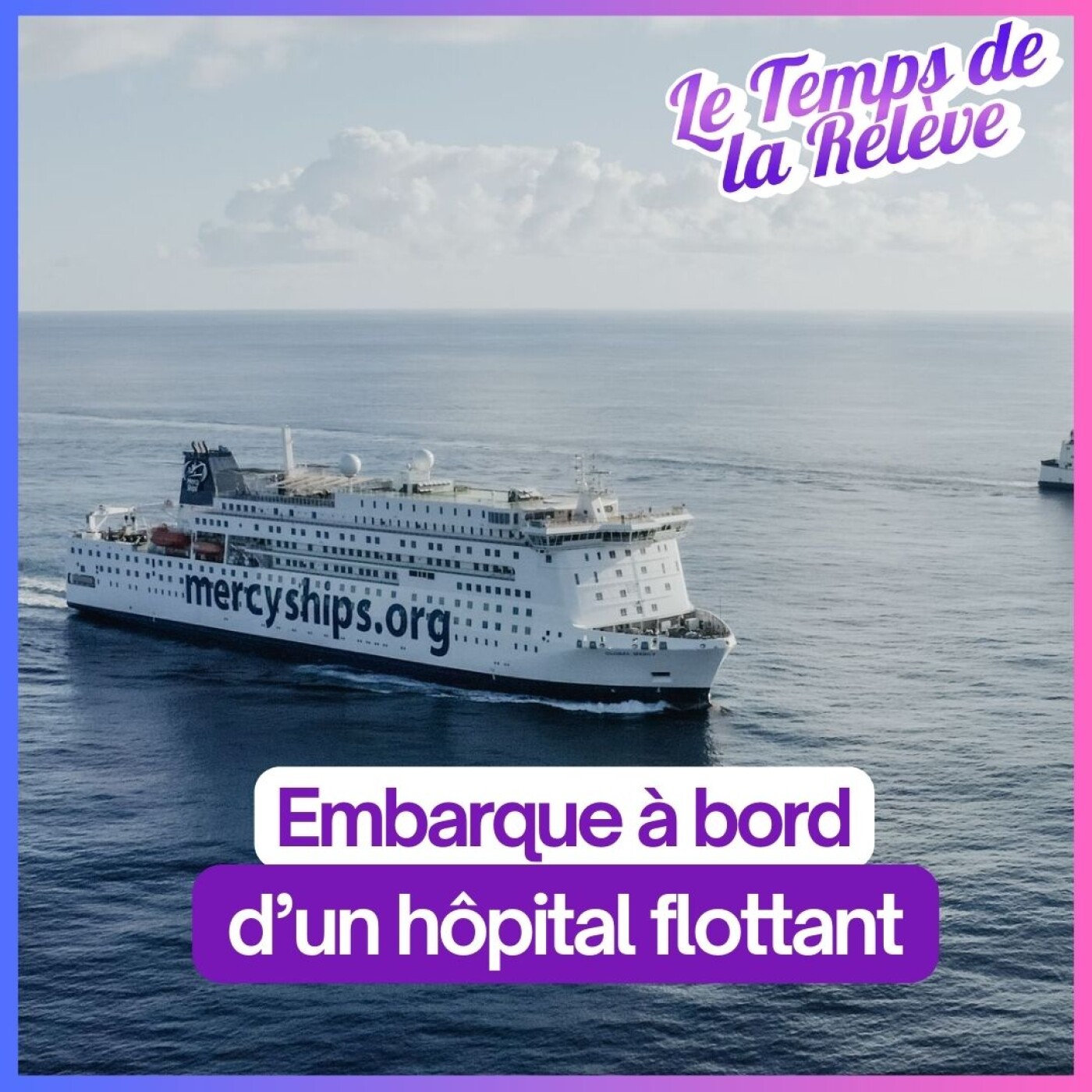 [EXTRAIT] - Les coulisses à bord du navire Mercy Ships episode artwork
