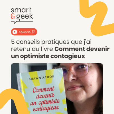 5 conseils pratiques que j’ai retenu du livre Comment devenir un optimiste contagieux cover