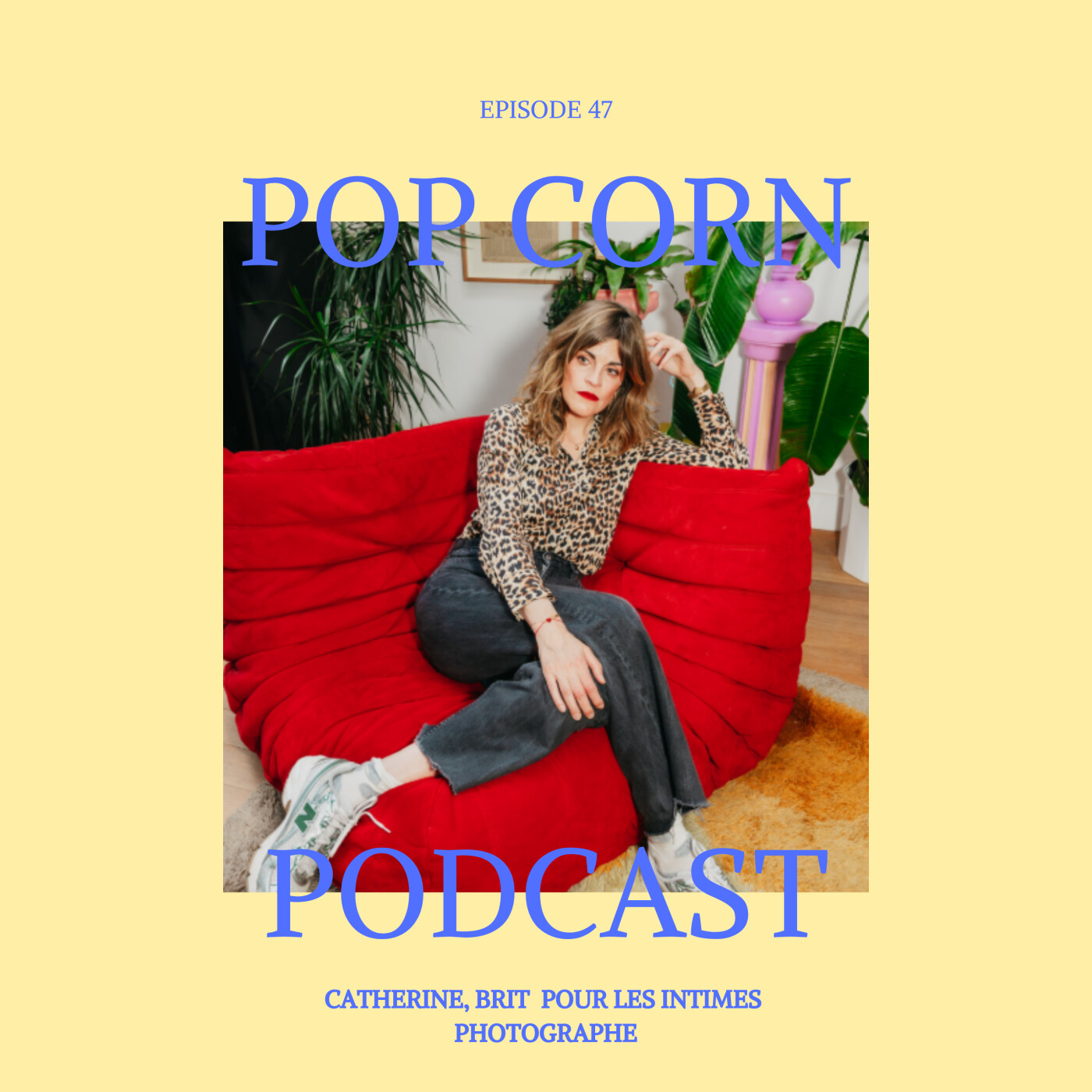 Episode 47. Trouver sa place derrière son objectif, l’histoire de Catherine (Brit pour les intimes!)
