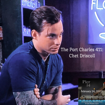 Episode 312: The Port Charles 411: Chet Driscoll cover