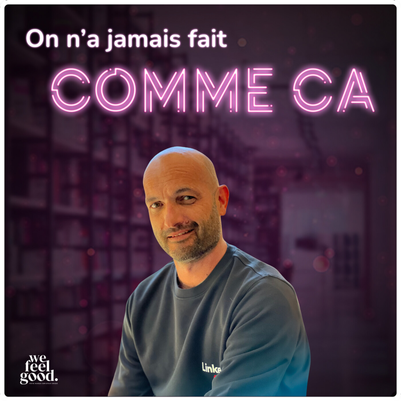 On n\'a jamais fait comme ça - Le podcast RH par & pour les DRH : 100% ressources humaines, recrutement, marque employeur, communication, IA