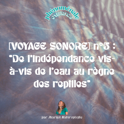 [VOYAGE SONORE] n°5 : De l’indépendance vis-à-vis de l’ eau au règne des reptiles cover