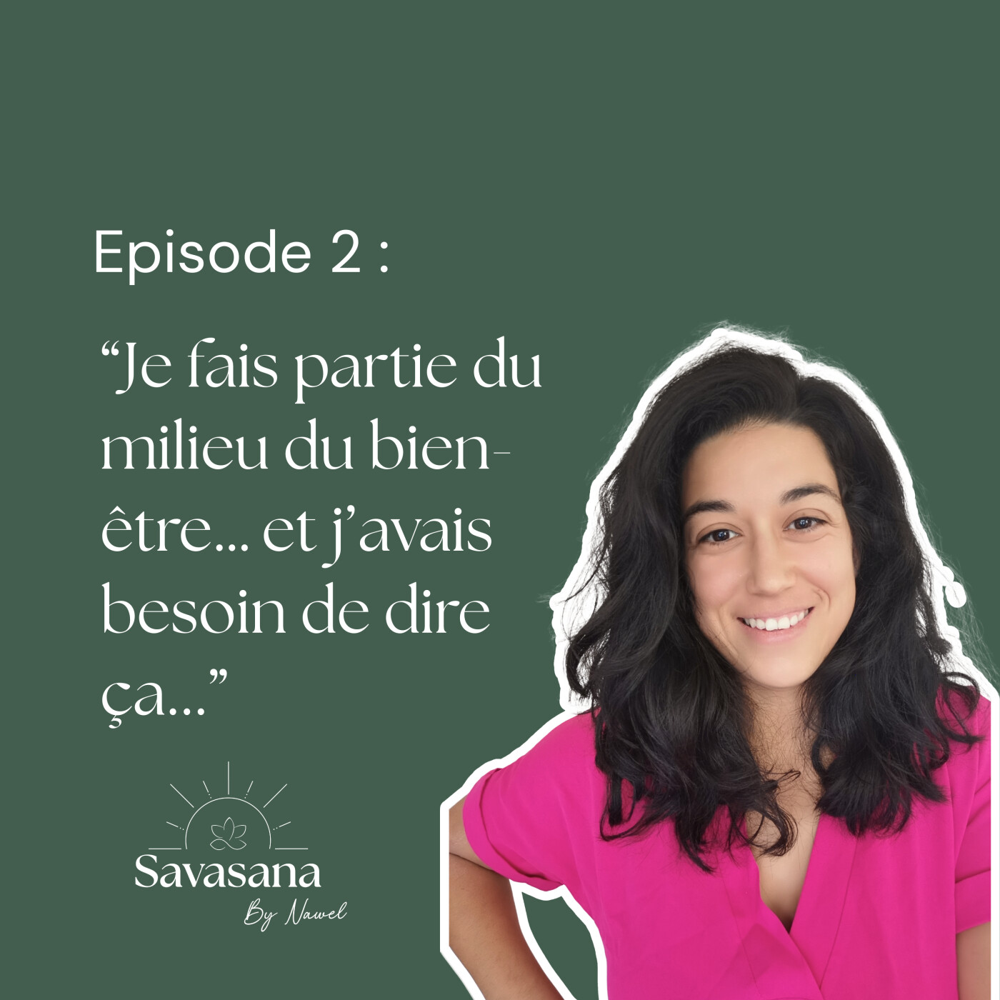 Episode 2 : "Je fais partie du milieu du bien-être… et j’avais besoin de dire ça..." episode artwork