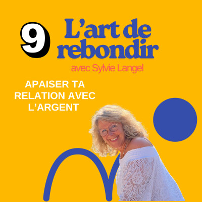 Épisode 9 I Apaiser ta relation avec l'argent cover