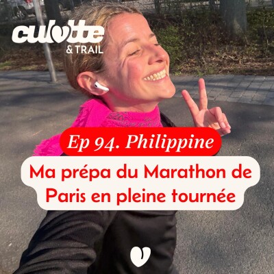 EP 94. PHILIPPINE DELAIRE "MA PREPA MARATHON DE PARIS EN PLEINE TOURNEE" cover