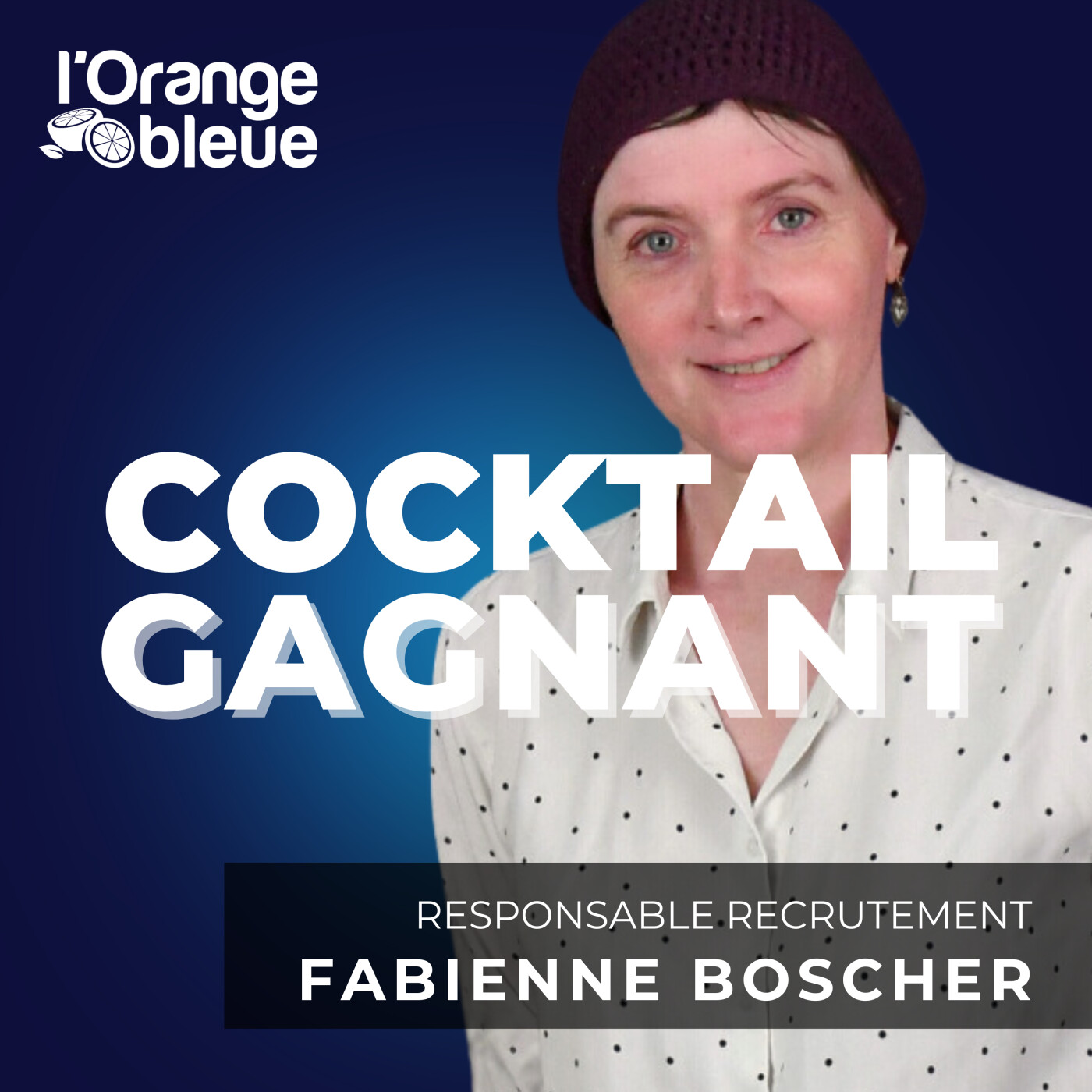 L'entrepreneuriat à l'Orange bleue | Comment recruter les équipes ?
