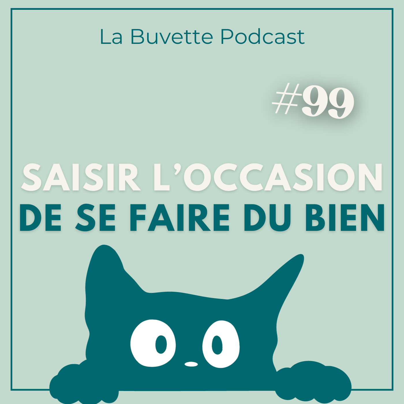 #99 Saisir l'occasion aujourd'hui !