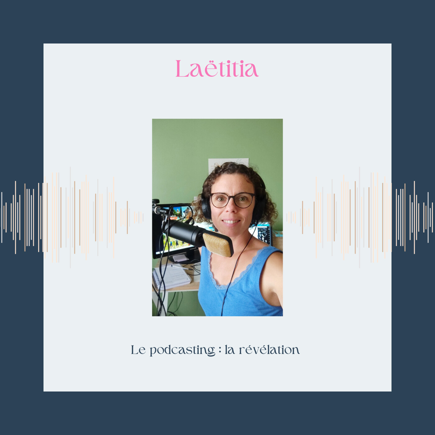 Episode 35 : Laëtitia, Podcast Manager
