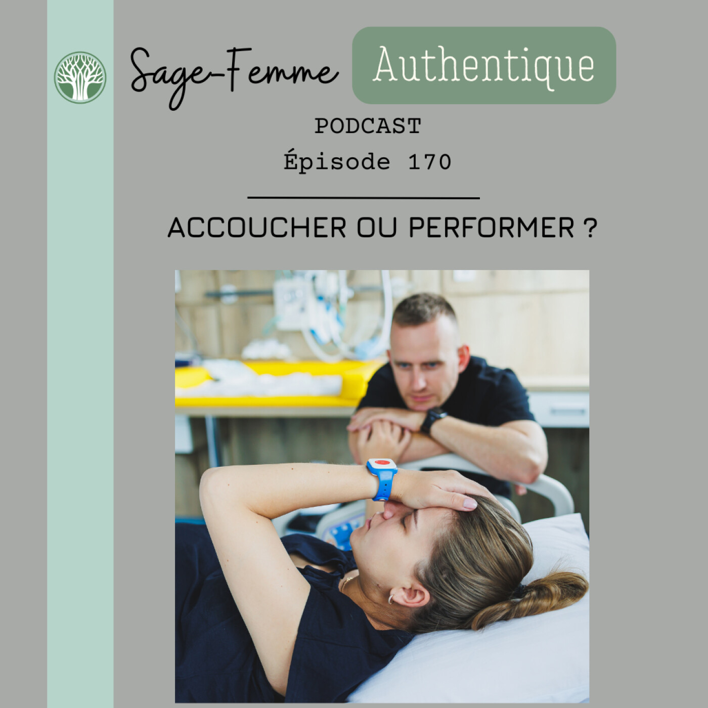 Accoucher ou performer ? EP170