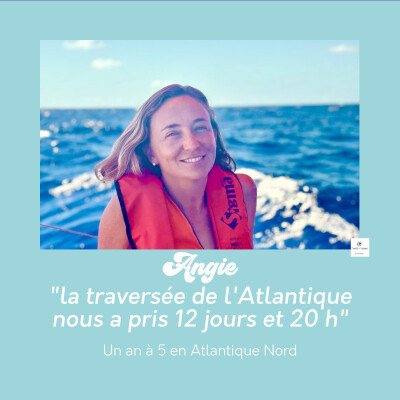 [Extrait] Angie "la traversée de l'Atlantique nous a pris 12 jours et 20 h" cover