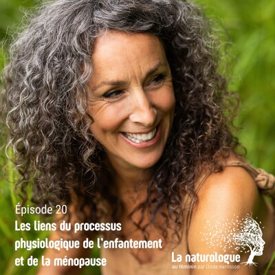 Épisode 20 - Les liens du processus physiologique de l'enfantement et de la ménopause cover