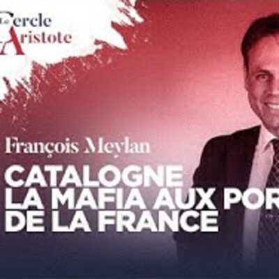 Catalogne : la mafia aux portes de la France - F. Meylan - # politique cover