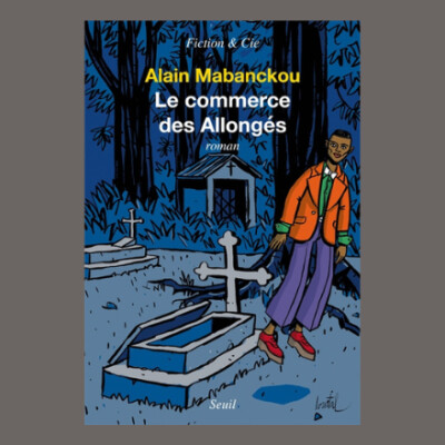 Alain Mabanckou - Le commerce des Allongés cover