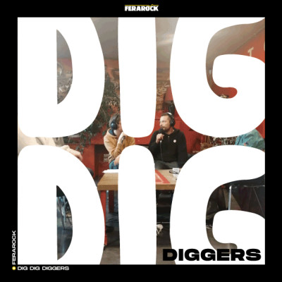 DIG DIG DIGGERS - HORS SÉRIE - RADIO MÉGA - MUSIQUES ACTUELLES ET RADIOS cover