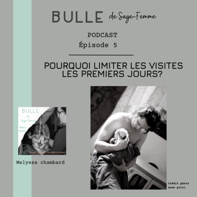 pourquoi limiter les visites les premiers jours? EP005 cover