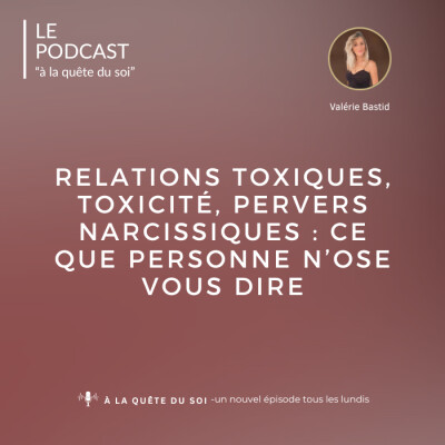 Relations toxiques, toxicités, pervers narcissiques : ce que personne n'ose vous dire cover