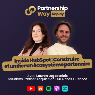 PW #18 - Inside HubSpot : Construire et unifier un écosystème partenaire avec Lauren Legastelois cover