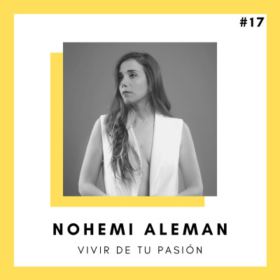 #17 Vivir de su pasión - NOHEMI ALEMAN cover