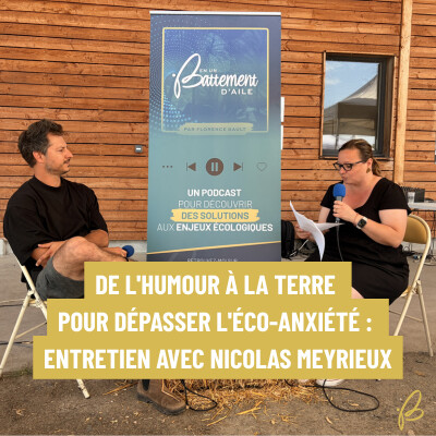 Nicolas Meyrieux : de l'humour à la terre pour dépasser l'éco-anxiété cover