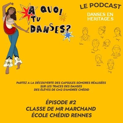 À quoi tu danses / Épisode #2 Classe de Mr Marchand - École Andrée Chédid à Rennes cover