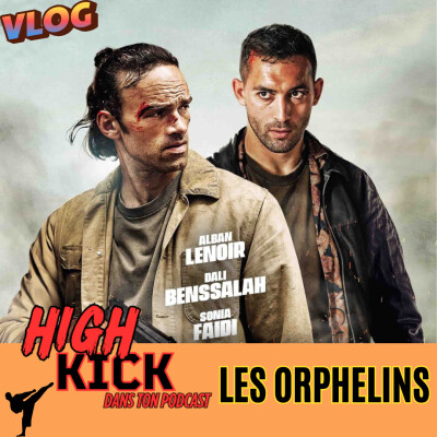 Le nouveau carton du cinéma d’action français ? – Vlog Les Orphelins cover
