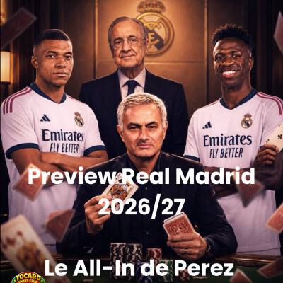 Preview #1 : le Real Madrid, le all-in de Perez cover