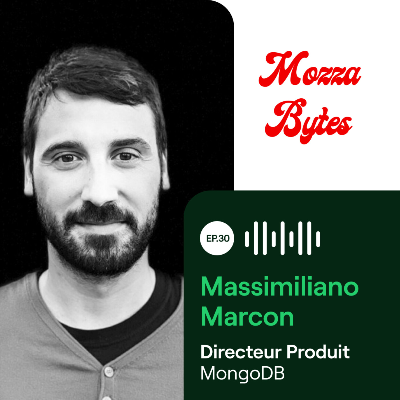 EP30 - Massimiliano Marcon, Directeur Produit chez MongoDB