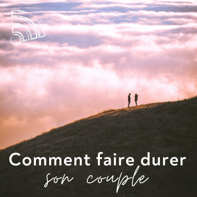 Comment faire durer son couple ? #1 cover
