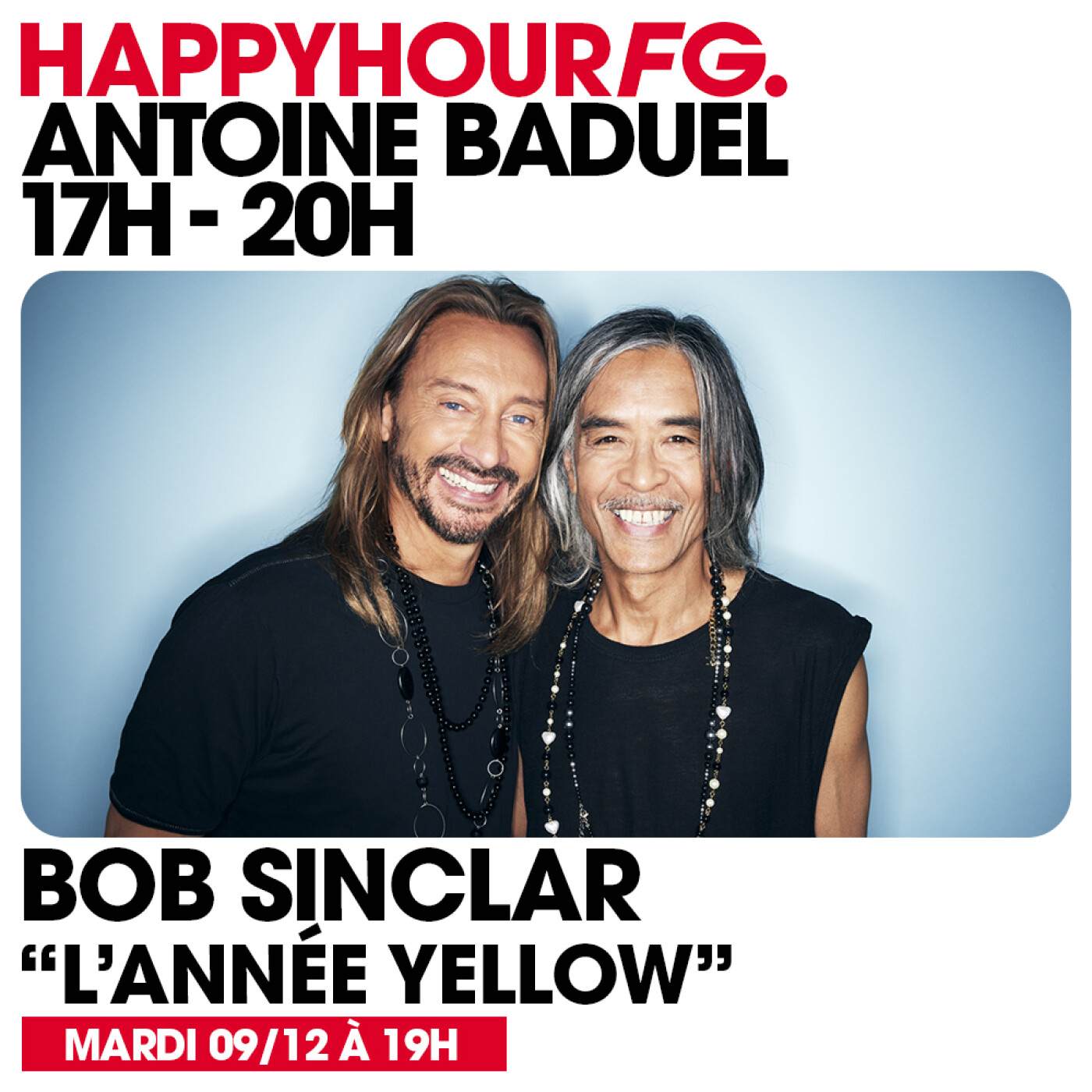 HAPPY HOUR FG AVEC ANTOINE BADUEL. L'INTERVIEW : BOB SINCLAR & DJ...