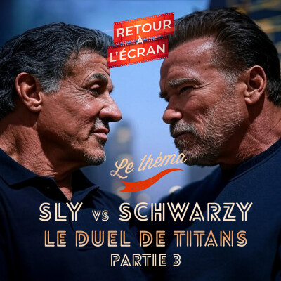 Retour à l'Écran Le Théma - Sly vs Schwarzy, le Duel de Titans Part.3 cover