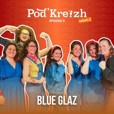 Blue Glaz Sisters : fest-noz en fusion – groove, puissance et émotions à voix libres – POD’KREIZH (S02E09) cover