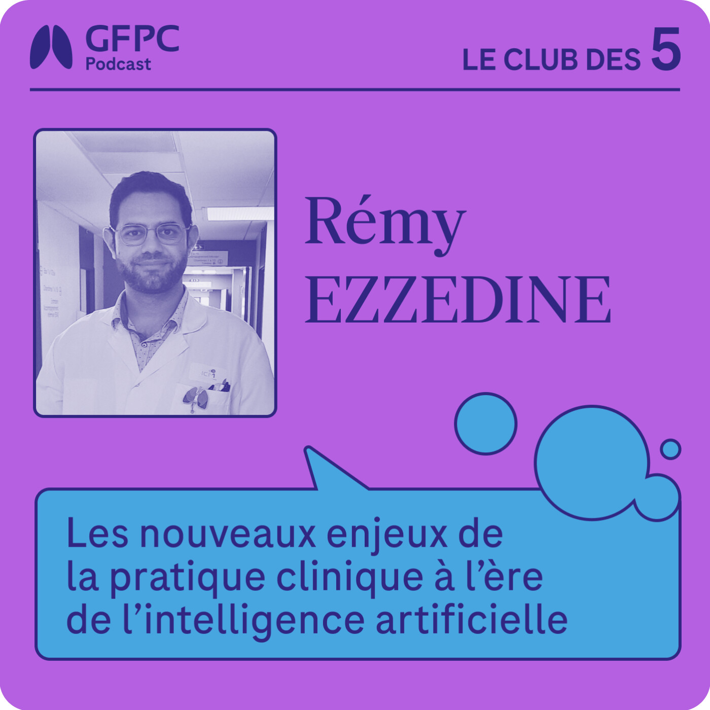 #59 - "Les nouveaux enjeux de la pratique clinique à l’ère de l’IA" - Par Rémy Ezzedine