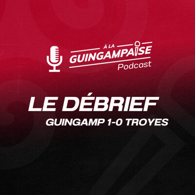 Débrief : Guingamp - Troyes (L2-J20) cover